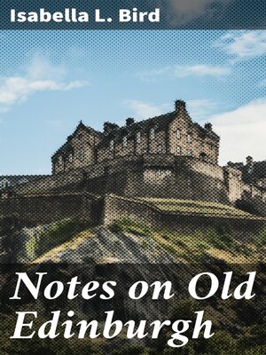 cover image of Notes on Old Edinburgh
